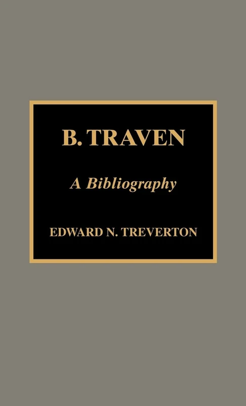 B.Traven: A Bibliography (The Scarecrow Author Bibliographies Series): 101 - Image 1