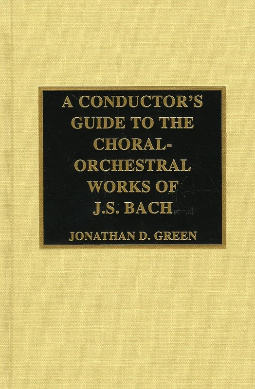 A Conductor's Guide to the Choral-orchestral Works of J.S.Bach: Pt. 3