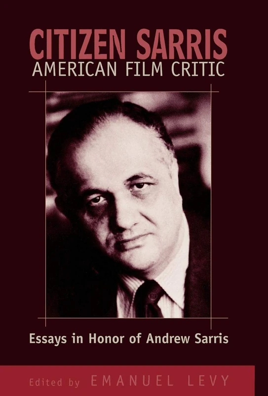 Citizen Sarris, American Film Critic: Essays in Honor of Andrew Sarris - Image 1