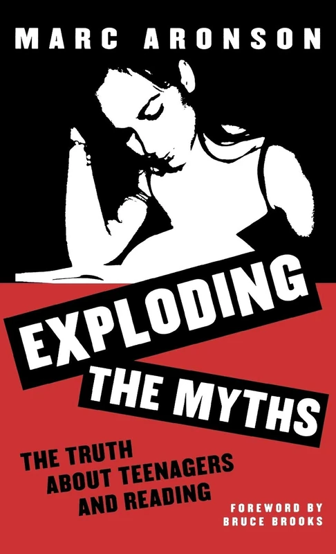 Exploding the Myths: The Truth About Teenagers and Reading (Studies in Young Adult Literature): 4