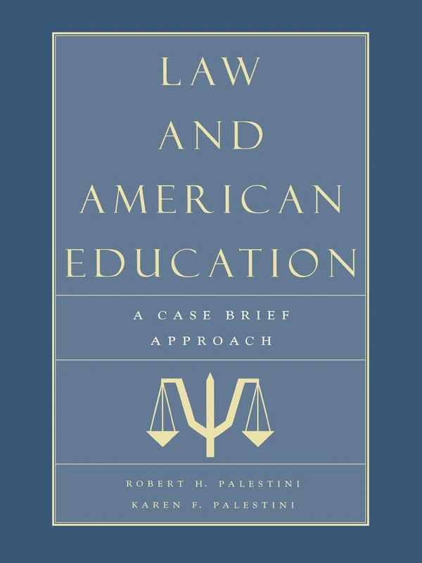 Law and American Education: A Case Brief Approach