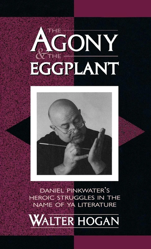 The Agony and the Eggplant: Daniel Pinkwater's Heroic Struggles in the Name of YA Literature (Studies in Young Adult Literature): 5 - Image 1