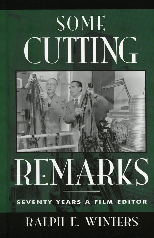 Some Cutting Remarks: Seventy Years a Film Editor (The Scarecrow Filmmakers Series): 88