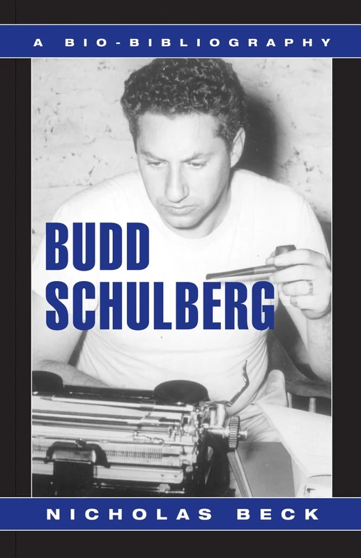 Budd Schulberg: A Bio-bibliography (The Scarecrow Filmmakers Series): 91