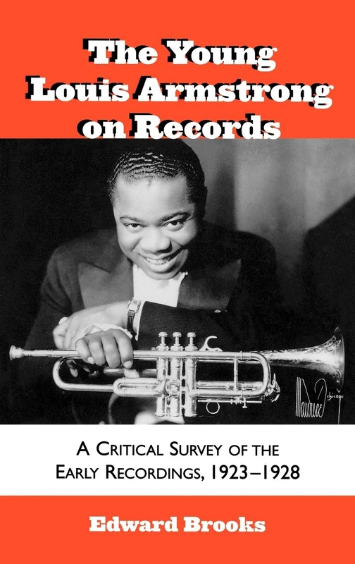 Scarecrow Press - The Young Louis Armstrong on Records 1923-1928