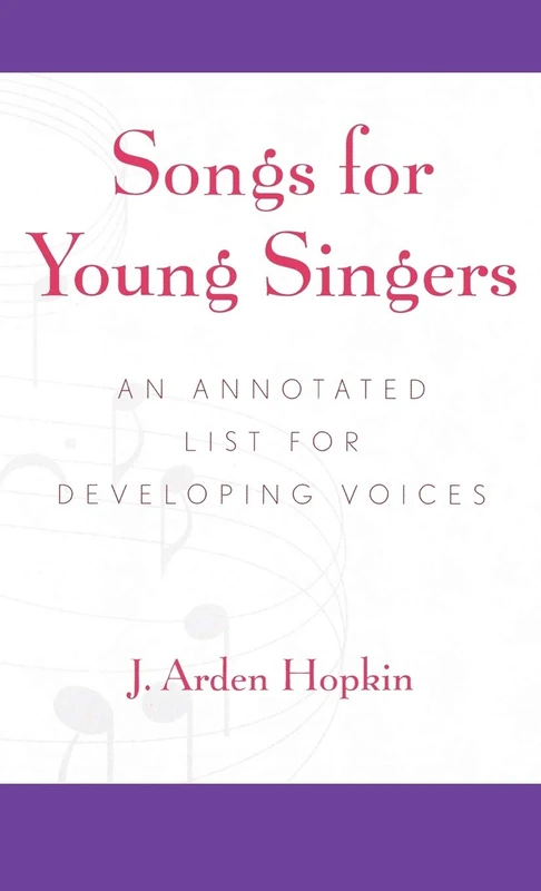 Songs for Young Singers: An Annotated List for Developing Voices - Image 1