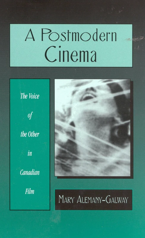 A Postmodern Cinema: The Voice of the Other in Canadian Film - Image 1