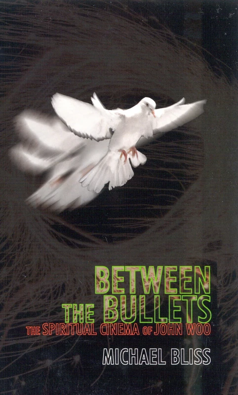 Between the Bullets: The Spiritual Cinema of John Woo (The Scarecrow Filmmakers Series): 92 - Image 1