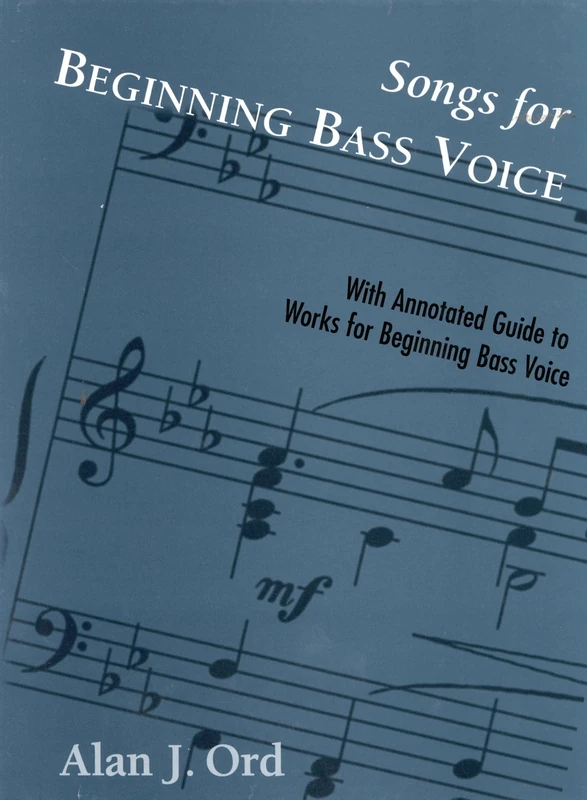 Songs for Beginning Bass Voice: Selected Songs with an Annotated Guide: With Annotated Guide to Works for Beginning Bass Voice