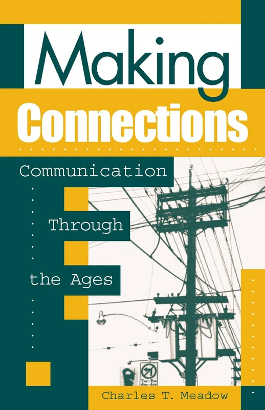 Making Connections: Communication Through the Ages