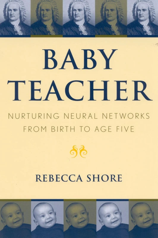 Baby Teacher: Nurturing Neural Networks From Birth to Age Five: Nurturing Neural Networks From Birth to Age Five - Image 1