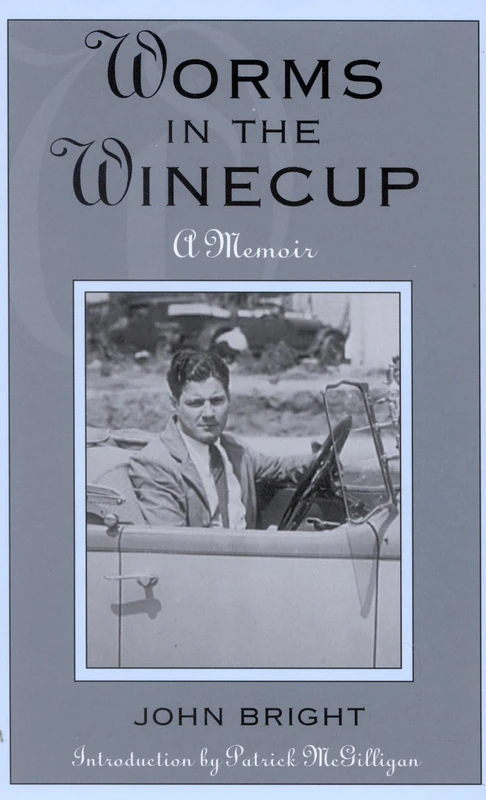 Worms in the Winecup: A Memoir (The Scarecrow Filmmakers Series): 97