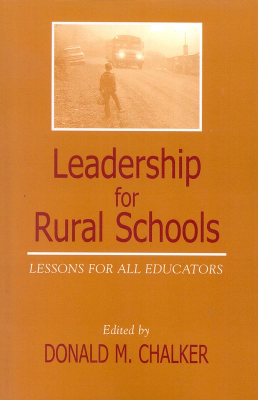 Leadership for Rural Schools: Lessons for All Educators (Scarecrow Education Book)