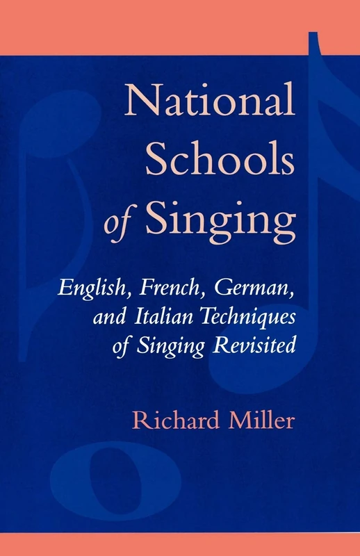 National Schools of Singing: English, French, German, and Italian Techniques of Singing Revisited - Image 1