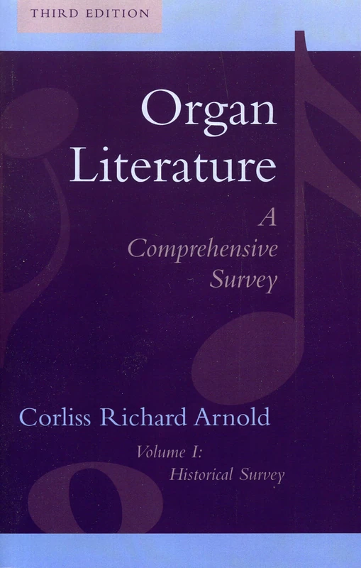 Organ Literature: Historical Survey, Volume 1, Third Edition
