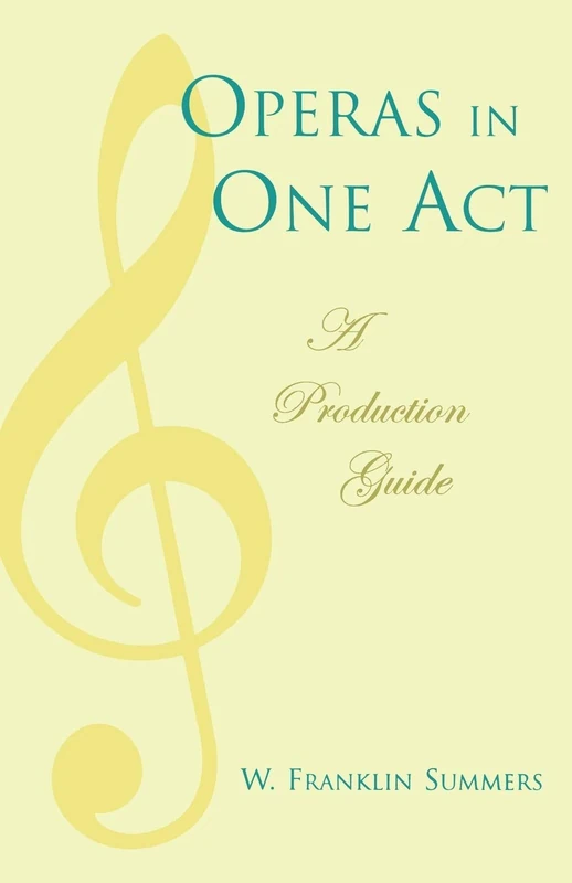 Operas in One Act: A Production Guide