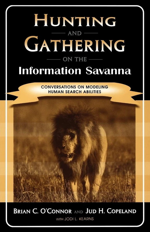 Hunting and Gathering on the Information Savanna: Conversations on Modeling Human Search Abilities - Image 1