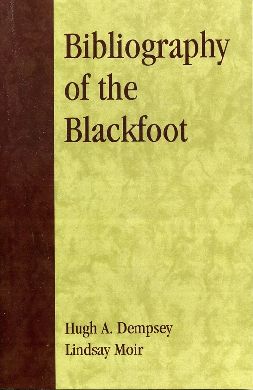 Bibliography of the Blackfoot: Volume 13 (Native American Bibliography Series) - Image 1