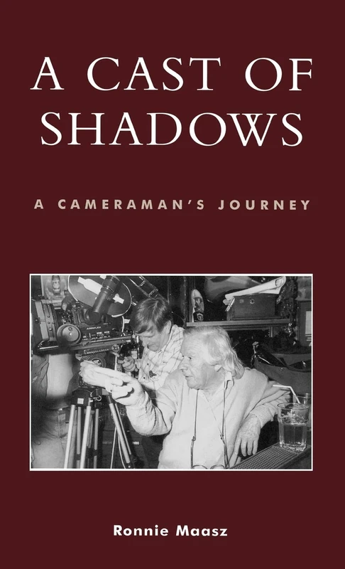 A Cast of Shadows: A Cameraman's Journey (Scarecrow Filmmakers): 109 (The Scarecrow Filmmakers Series) - Image 1