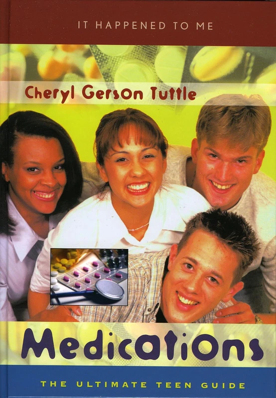 Medications: The Ultimate Teen Guide (It Happened to Me): 11