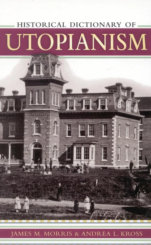 Hd Utopianism (51) CB (Historical Dictionaries of Religions, Philosophies, and Movements): Volume 51