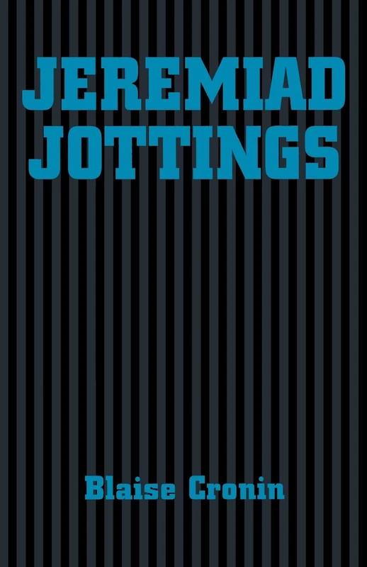 Jeremiad Jottings