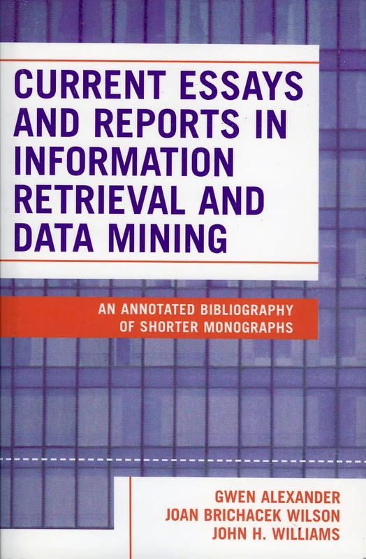 Current Essays and Reports in Information Retrieval and Data Mining: An Annotated Bibliography of Shorter Monographs - Image 1