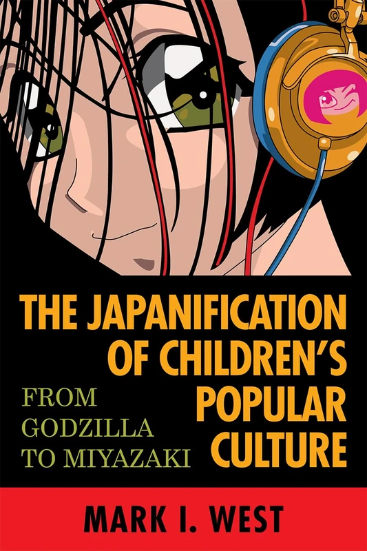 The Japanification of Children's Popular Culture: From Godzilla to Miyazaki - Image 1