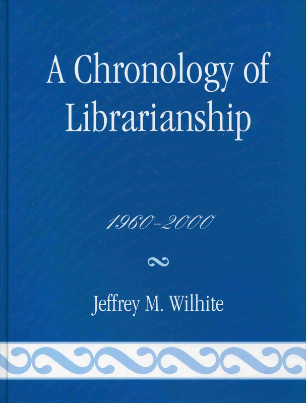 A Chronology of Librarianship, 1960-2000