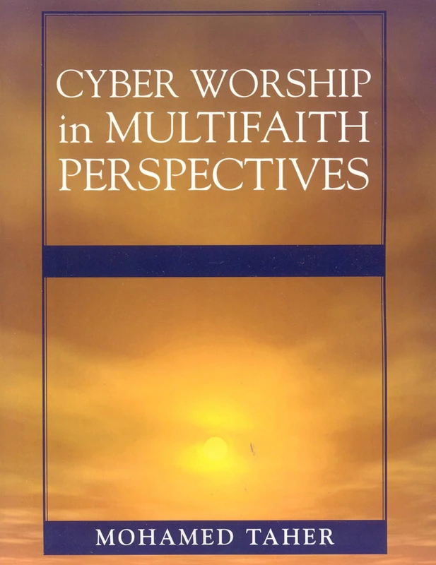 Cyber Worship in Multifaith Perspectives