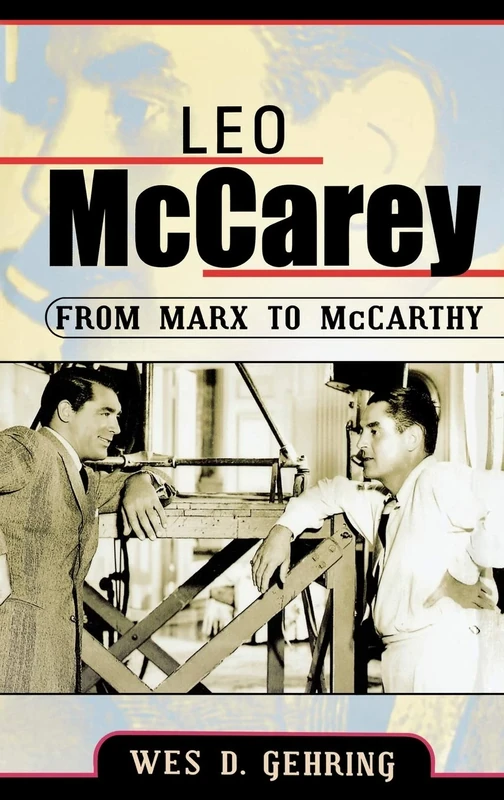 Leo McCarey: From Marx to McCarthy (The Scarecrow Filmmakers Series): 117