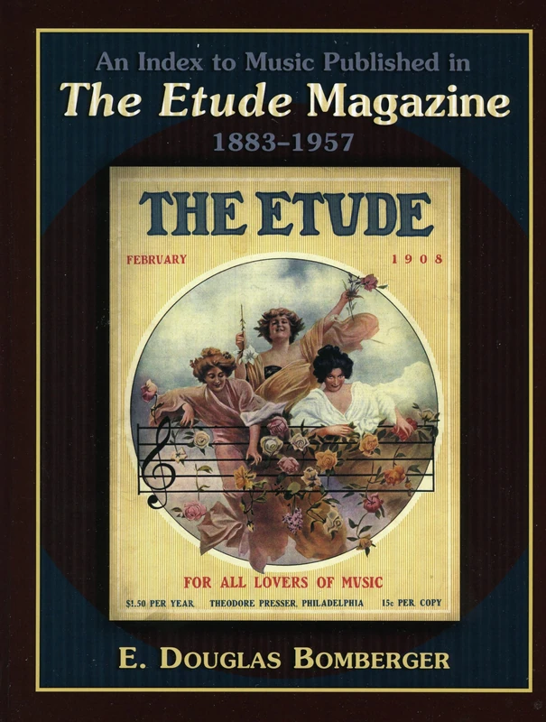 Scarecrow Press - An Index to Music in Etude Magazine 1883-1957
