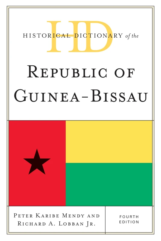 Historical Dictionary of the Republic of Guinea-Bissau (Historical Dictionaries of Africa)