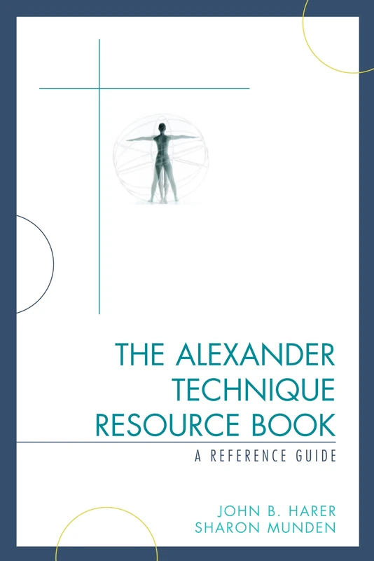 The Alexander Technique Resource Book: A Reference Guide - Image 1