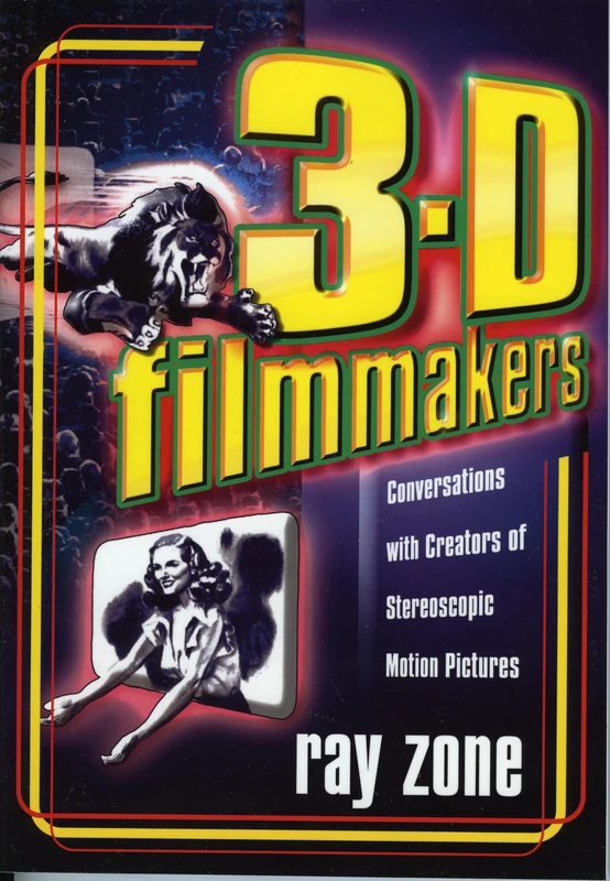 3-D Filmmakers: Conversations with Creators of Stereoscopic Motion Pictures (Scarecrow Filmmakers Series): 119