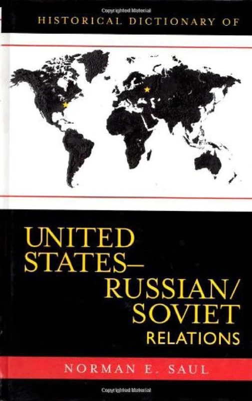 Scarecrow Press Historical Dictionary of US-Russian Relations