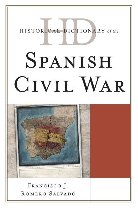 Historical Dictionary of the Spanish Civil War (Historical Dictionaries of War, Revolution & Civil Unrest)
