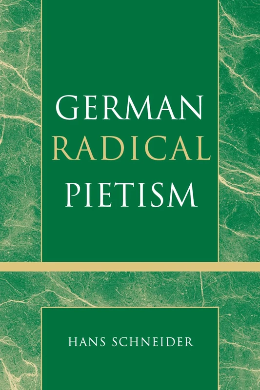 German Radical Pietism (Pietist & Wesleyan Studies): 22