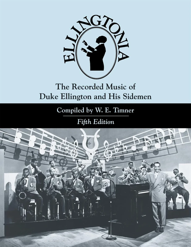 Ellingtonia: The Recorded Music of Duke Ellington and His Sidemen (Studies in Jazz): 54