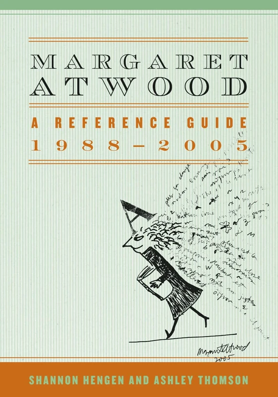 Margaret Atwood: A Reference Guide: A Reference Guide, 1988-2005