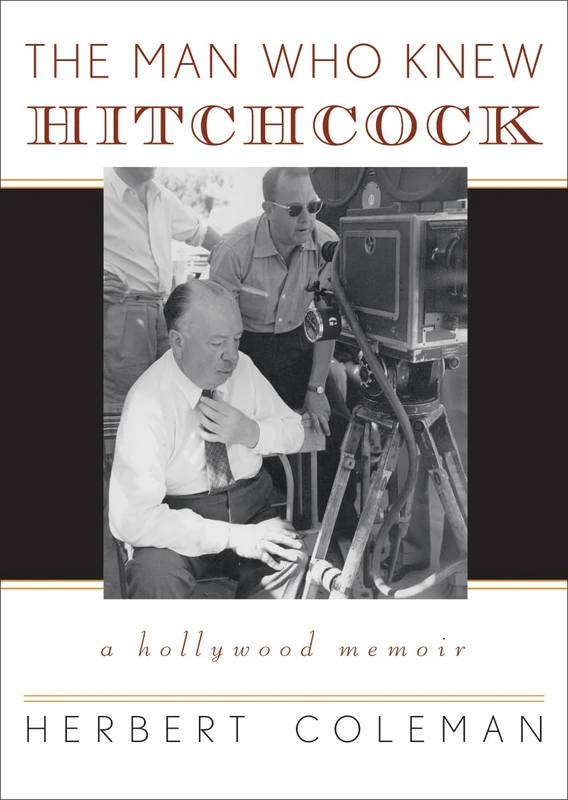 The Man Who Knew Hitchcock: A Hollywood Memoir (Filmmakers): 93