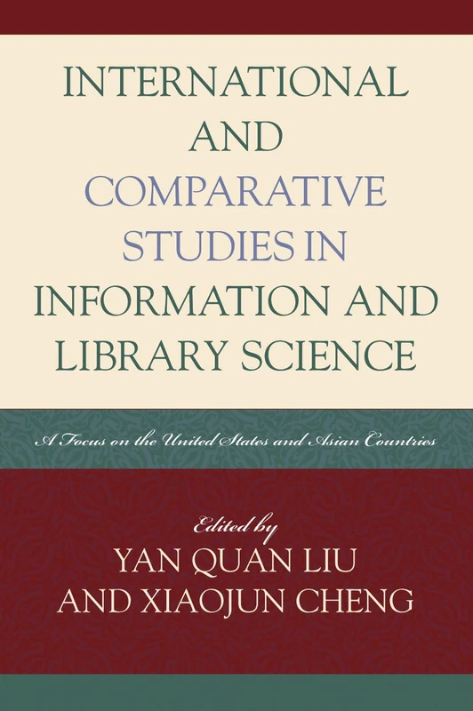International and Comparative Studies in Information and Library Science: A Focus on the United States and Asian Countries (Look and Learn): 3
