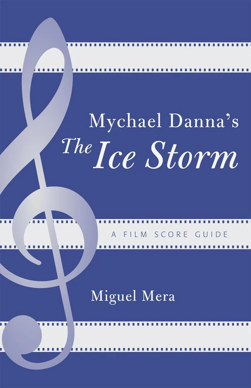 Mychael Danna's "The Ice Storm": A Film Score Guide (Scarecrow Film Score Guides): 7 - Image 1