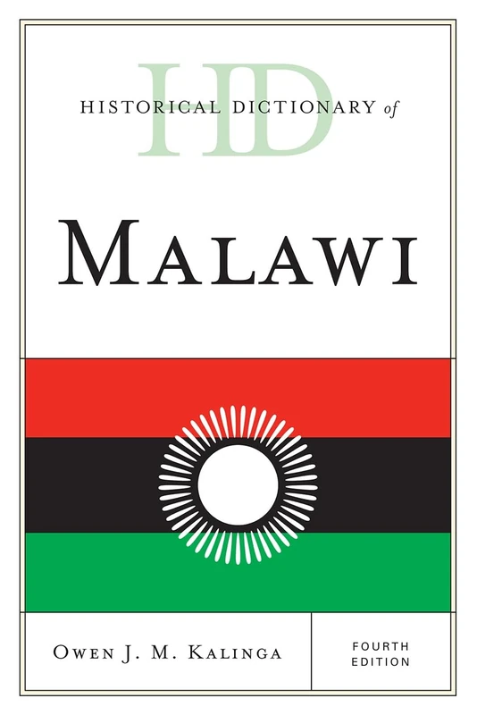 Scarecrow Press Historical Dictionary of Malawi - 4th Edition