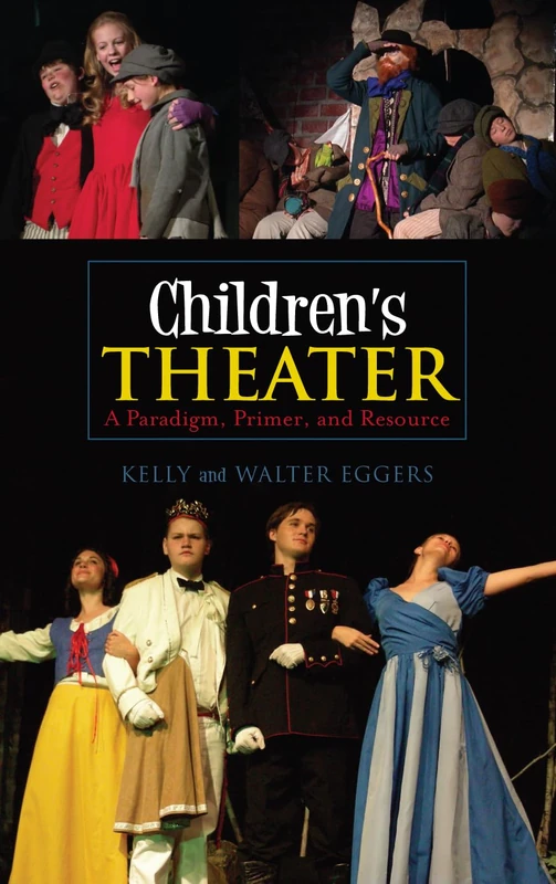 Children's Theater: A Paradigm, Primer, and Resource - Image 1