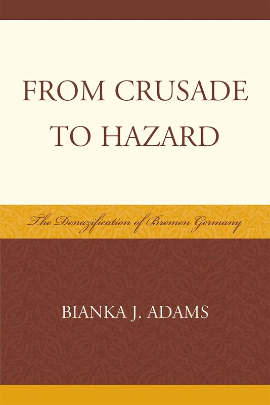 From Crusade to Hazard: The Denazification of Bremen Germany - Image 1