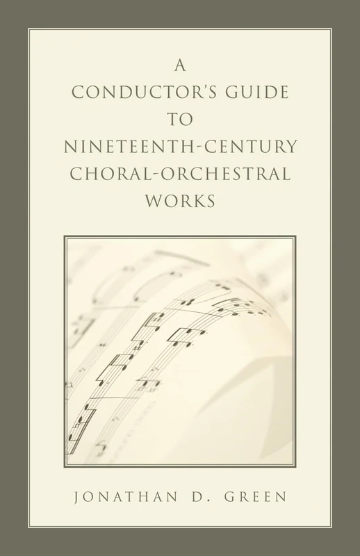A Conductor's Guide to Nineteenth-Century Choral-Orchestral Works - Image 1