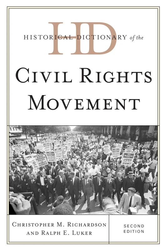 Historical Dictionary of the Civil Rights Movement (Historical Dictionaries of Religions, Philosophies, and Movements Series)
