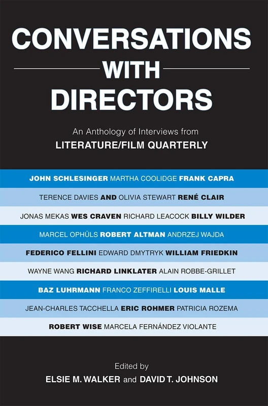 Conversations with Directors: An Anthology of Interviews from Literature/Film Quarterly