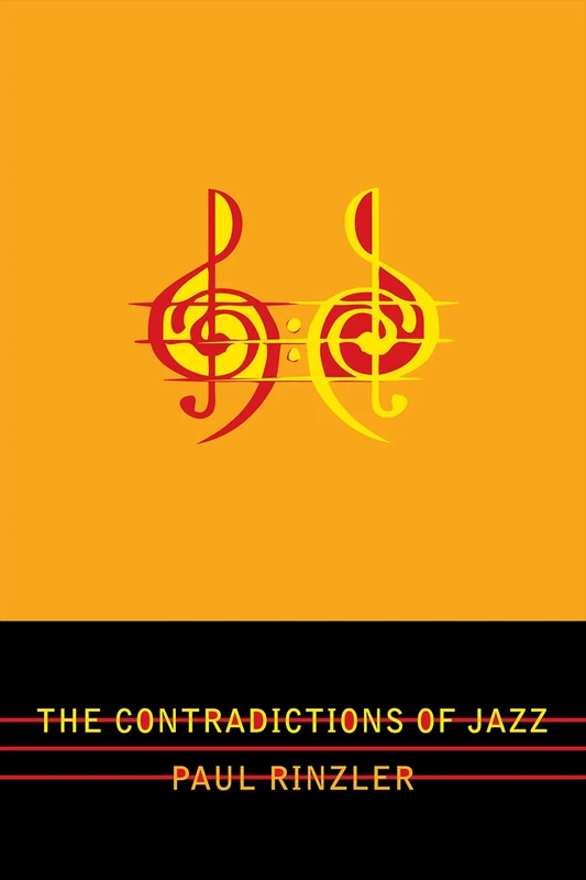 The Contradictions of Jazz: 57 (Studies in Jazz)